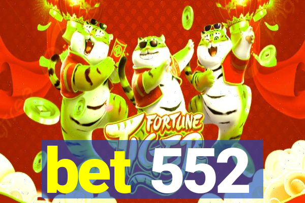 bet 552